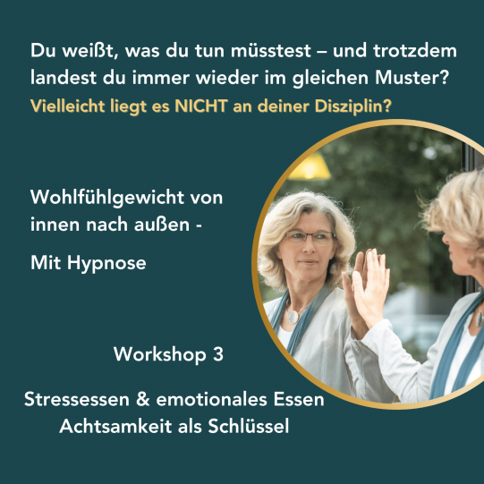 Wohlfühlgewicht von innen nach außen   Workshop 3 Stressessen & emotionales Essen – Achtsamkeit als Schlüssel